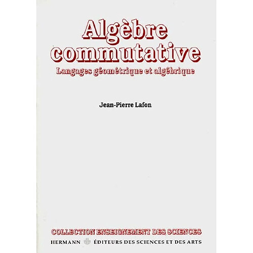 Algèbre commutative : langages géométriques et algébriques · Occasion