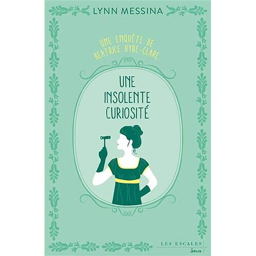 Une enquête de Beatrice Hyde-Clare. Vol. 1. Une insolente curiosité · Occasion