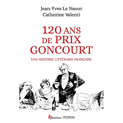 120 ans de Prix Goncourt : une histoire littéraire française · Occasion