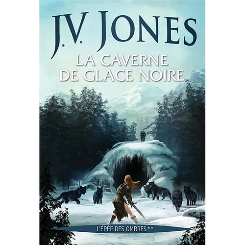 L'épée des ombres. Vol. 2. La caverne de glace noire · Occasion