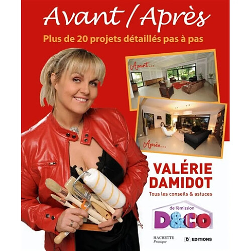 Avant, après : plus de 20 projets détaillés pas à pas : tous les conseils & astuces de Valérie Damidot · Occasion