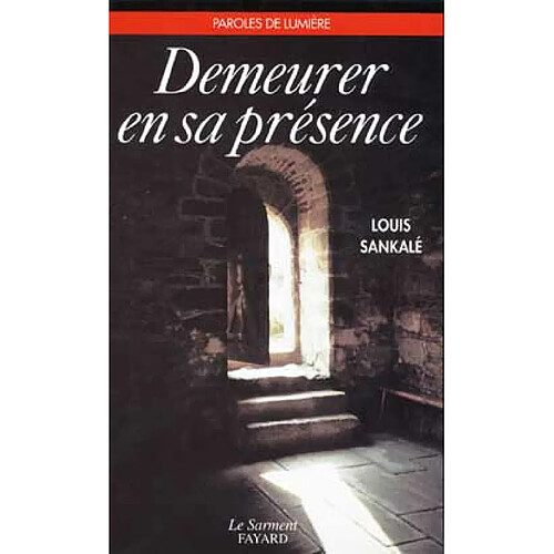 Demeurer en sa présence : la prière à l'école du Carmel · Occasion