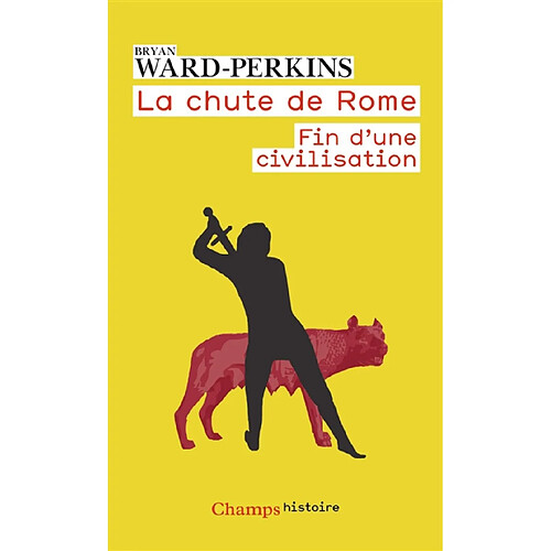 La chute de Rome : fin d'une civilisation · Occasion