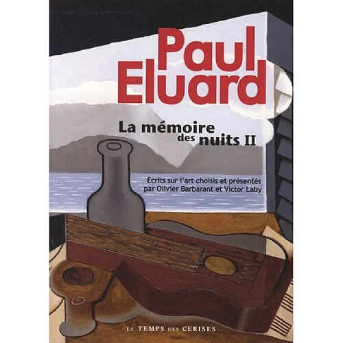 La mémoire des nuits. Vol. 2. Ecrits sur l'art · Occasion