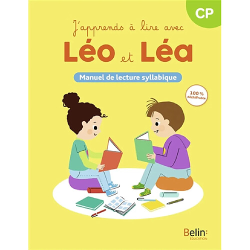 J'apprends à lire avec Léo et Léa, CP : manuel de lecture syllabique