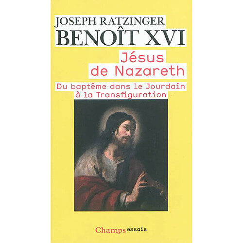 Jésus de Nazareth. Vol. 1. Du baptême dans le Jourdain à la transfiguration · Occasion