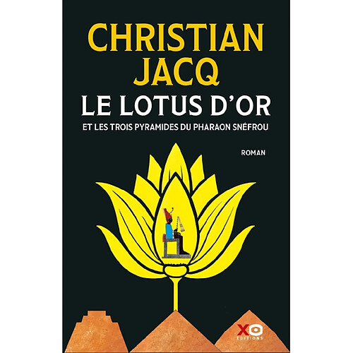 Le lotus d'or et les trois pyramides du pharaon Snéfrou · Occasion