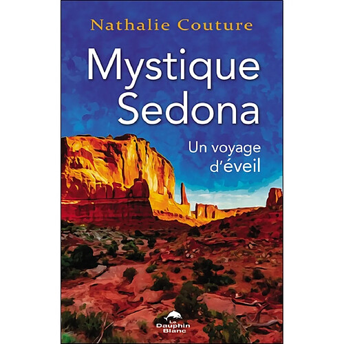 Mystique Sedona : Un voyage d’éveil