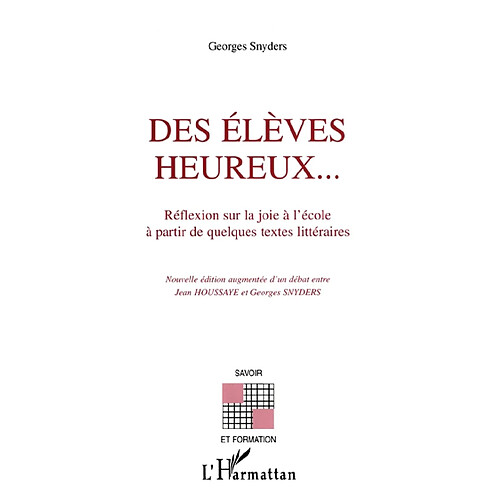 Des élèves heureux... : réflexion sur la joie à l'école à partir de quelques textes littéraires · Occasion