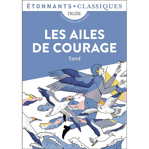 Les ailes de courage : collège, texte intégral avec dossier · Occasion