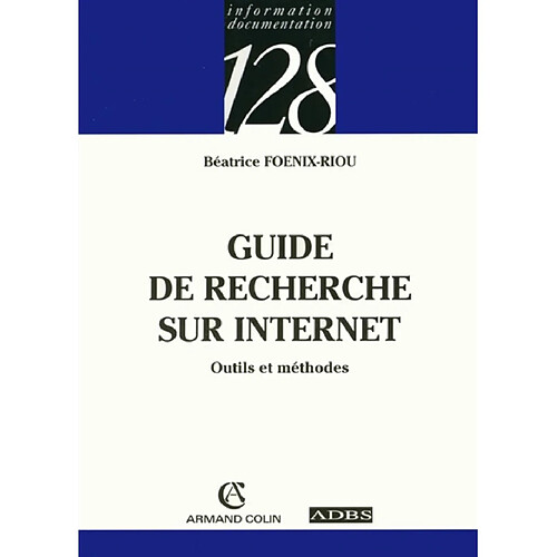 Guide de la recherche sur Internet : outils et méthodes · Occasion