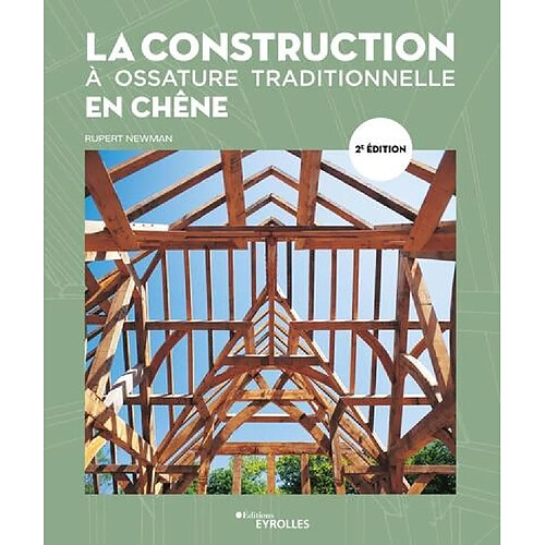 La construction à ossature traditionnelle en chêne