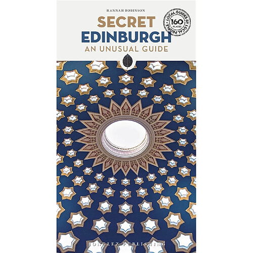 Secret Edinburgh : an unusual guide