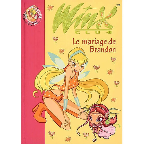 Winx Club. Vol. 8. Le mariage de Brandon · Occasion