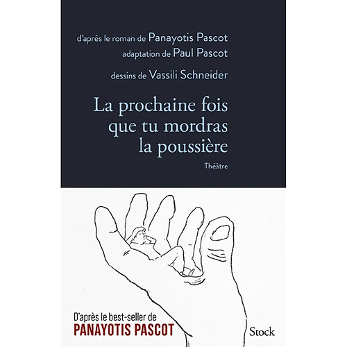 La prochaine fois que tu mordras la poussière : théâtre · Occasion