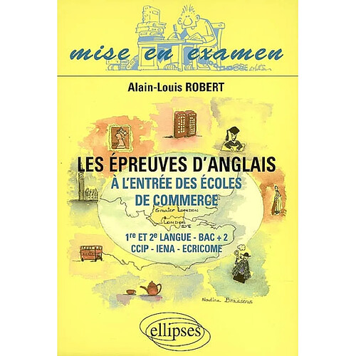 Les épreuves d'anglais à l'entrée des écoles de commerce : 1re et 2e langue, Bac+2, CCIP-IENA-ECRICOME · Occasion