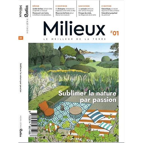 Milieux : le meilleur de la terre, n° 1. Sublimer la nature par passion