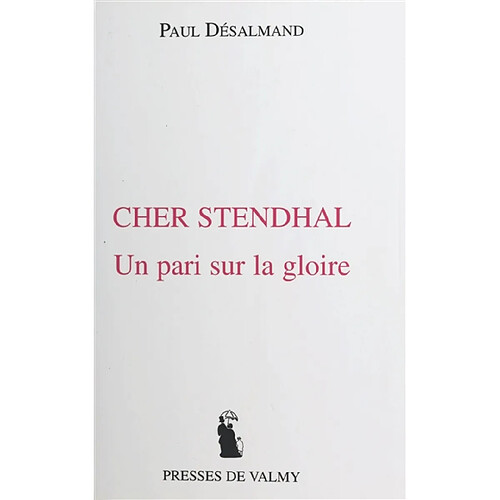 Cher Stendhal : un pari sur la gloire · Occasion