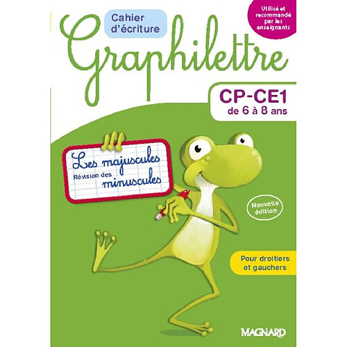 Graphilettre CP-CE1 de 6 à 8 ans : les majuscules, révision des minuscules, pour droitiers et gauchers : cahier d'écriture