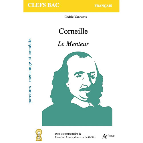 Corneille, Le menteur : parcours mensonge et comédie