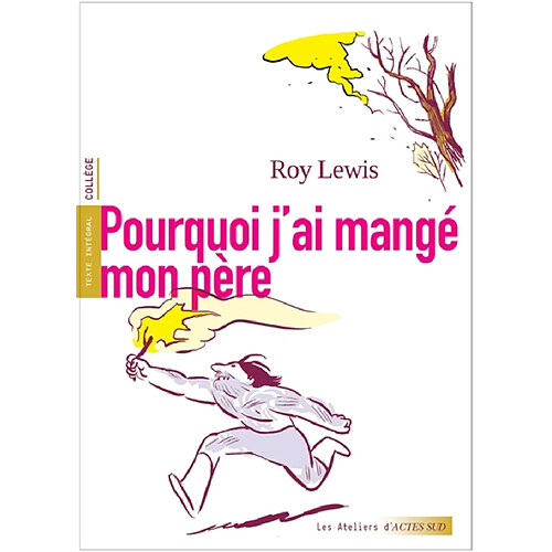 Pourquoi j'ai mangé mon père : texte intégral : collège · Occasion