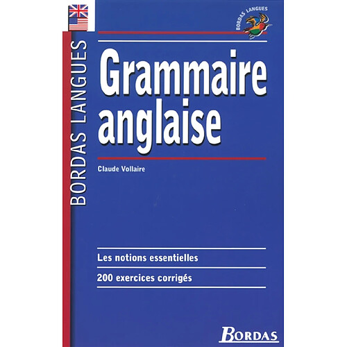 Grammaire anglaise : les notions essentielles, 200 exercices corrigés · Occasion