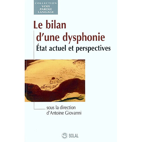 Le bilan d'une dysphonie : état actuel et perspectives · Occasion