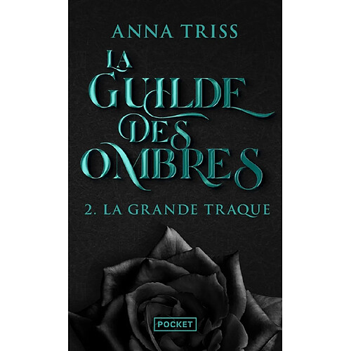 La guilde des ombres. Vol. 2. La grande traque