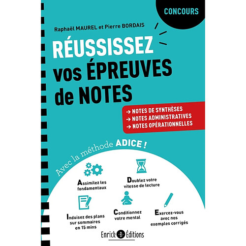 Réussissez vos épreuves de notes avec la méthode Adice ! : la méthode infaillible pour les notes de synthèses, notes administratives, notes opérationnelles : concours