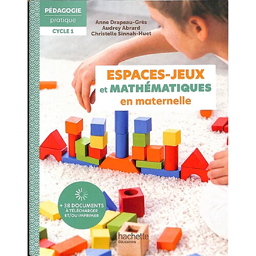 Espaces-jeux et mathématiques en maternelle : cycle 1