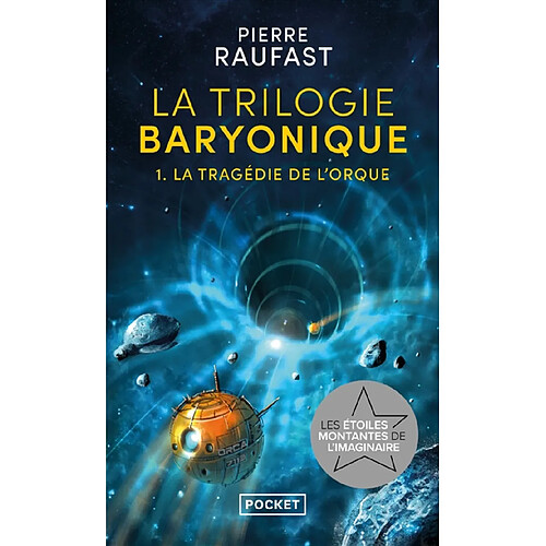 La trilogie baryonique. Vol. 1. La tragédie de l'orque · Occasion