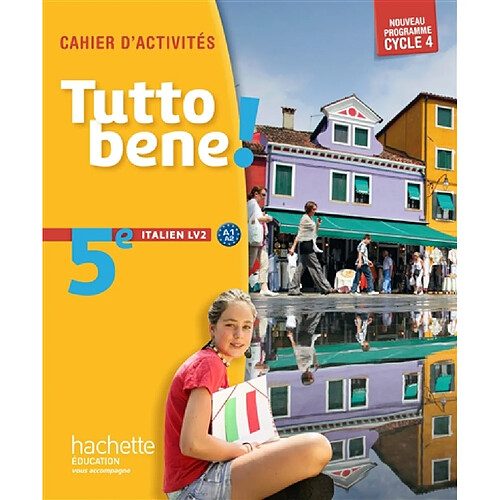 Tutto bene ! 5e italien LV2, A1-A2 : cahier d'activités