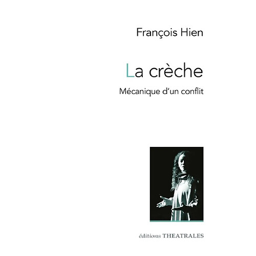 La crèche : mécanique d'un conflit