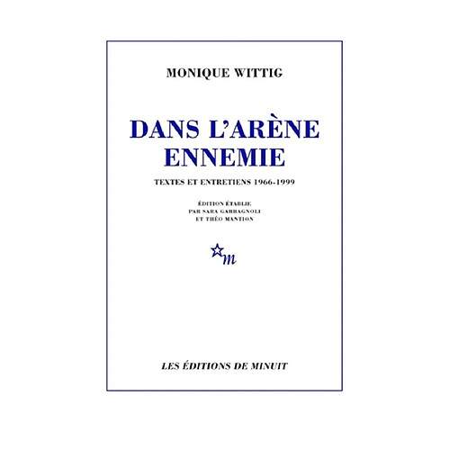 Dans l'arène ennemie : textes et entretiens 1966-1999