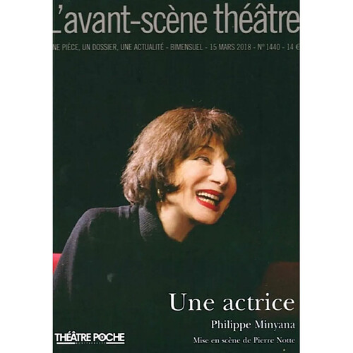 Avant-scène théâtre (L'), n° 1440. Une actrice · Occasion