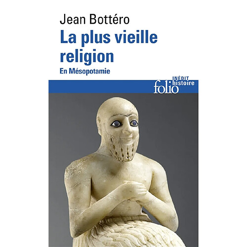 La plus vieille religion : en Mésopotamie · Occasion