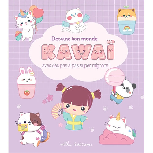 Dessine ton monde kawaï avec des pas à pas super mignons !