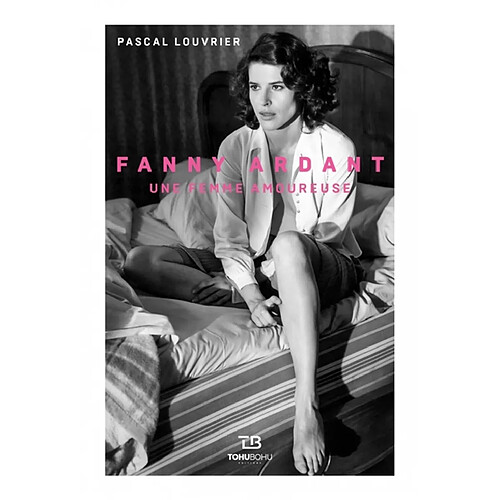 Fanny Ardant : une femme amoureuse · Occasion