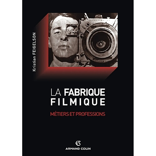 La fabrique filmique : métiers et professions · Occasion