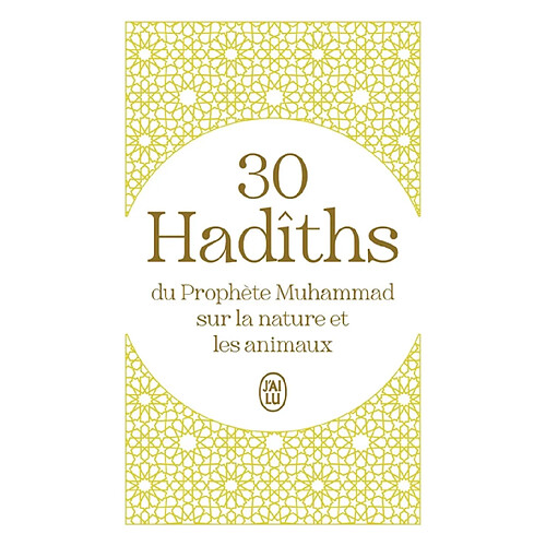 30 hadîths du prophète Muhammad sur la nature et les animaux