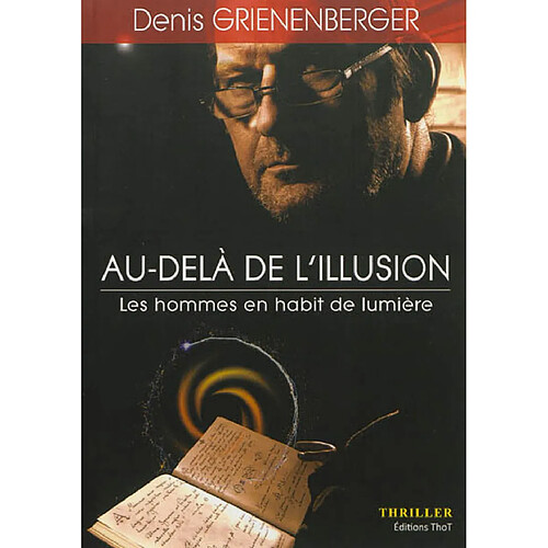 Au-delà de l'illusion : thriller. Vol. 1. Les hommes en habit de lumière · Occasion