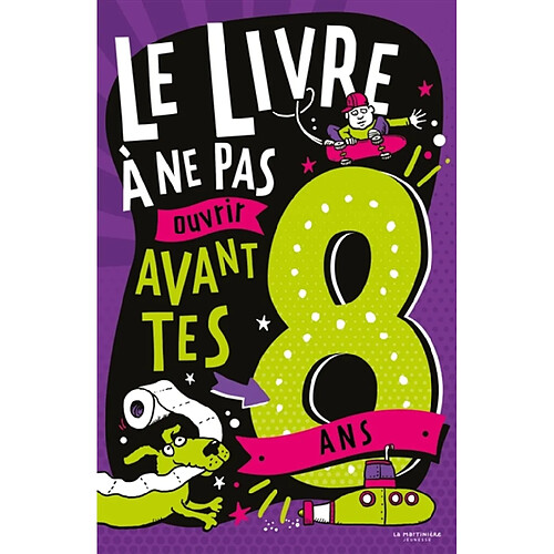 Le livre à ne pas ouvrir avant tes 8 ans · Occasion