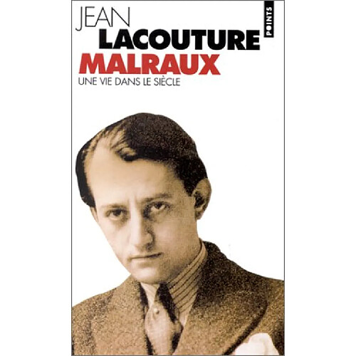 Malraux, une vie dans le siècle · Occasion