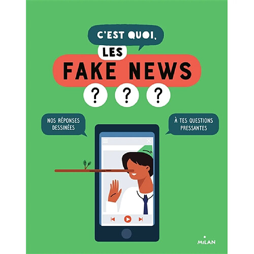 C'est quoi, les fake news ? : nos réponses dessinées à tes questions pressantes · Occasion