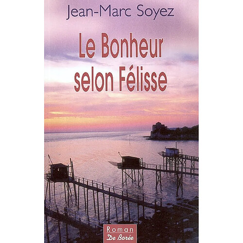 Le bonheur selon Félisse · Occasion