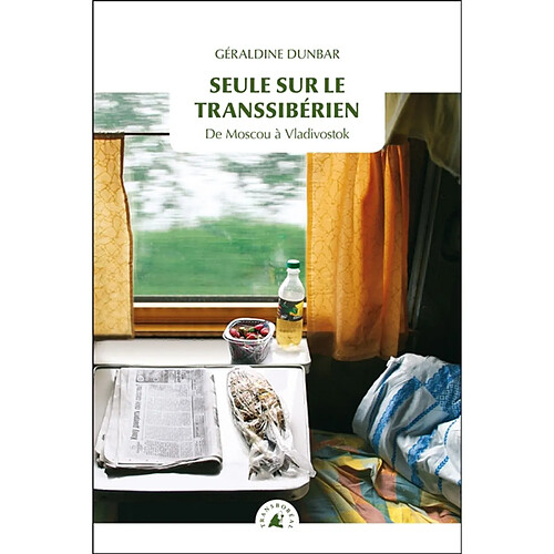 Seule sur le Transsibérien : de Moscou à Vladivostok · Occasion
