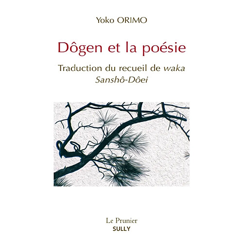 Dôgen et la poésie : traduction du recueil de waka, Sanshô-Dôei · Occasion