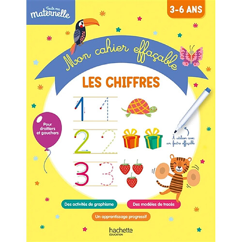 Les chiffres : mon cahier effaçable d'écriture : 3-6 ans