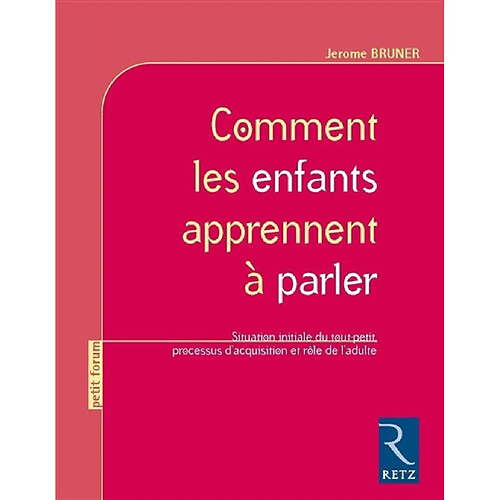 Comment les enfants apprennent à parler : situation initiale du tout-petit, processus d'acquisition et rôle de l'adulte · Occasion