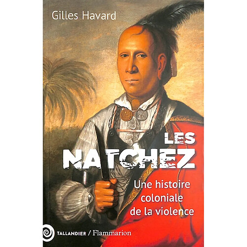 Les Natchez : une histoire coloniale de la violence